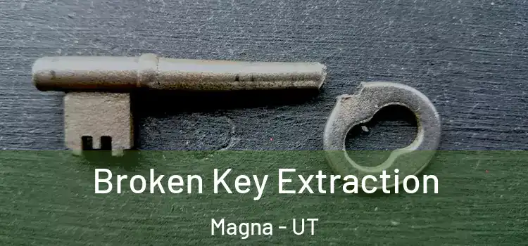  Broken Key Extraction Magna - UT