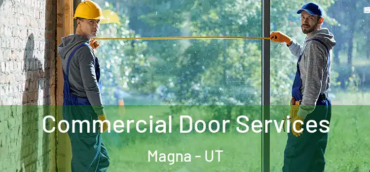  Commercial Door Services Magna - UT