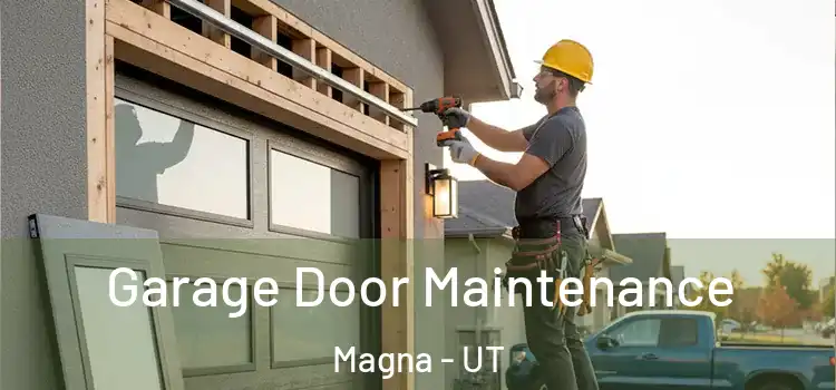  Garage Door Maintenance Magna - UT
