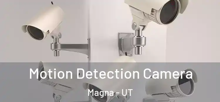  Motion Detection Camera Magna - UT
