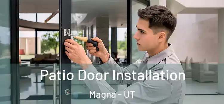  Patio Door Installation Magna - UT