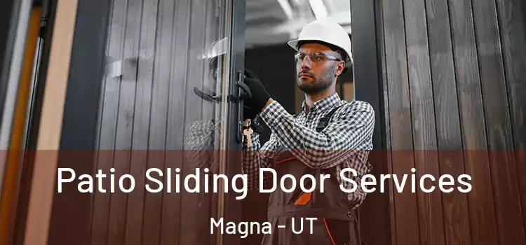 Patio Sliding Door Services Magna - UT