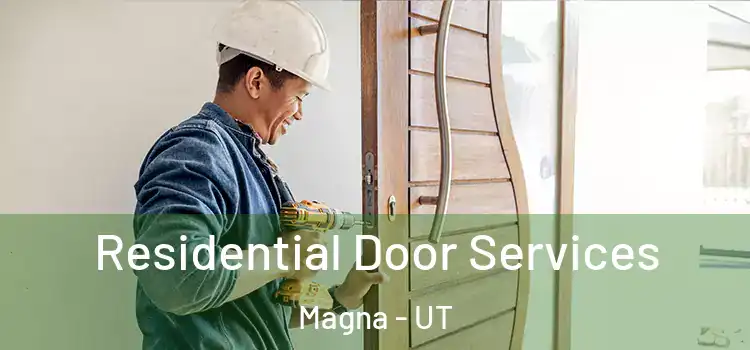  Residential Door Services Magna - UT